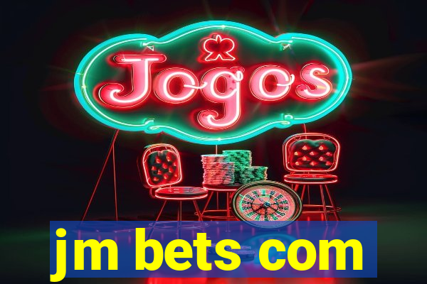 jm bets com